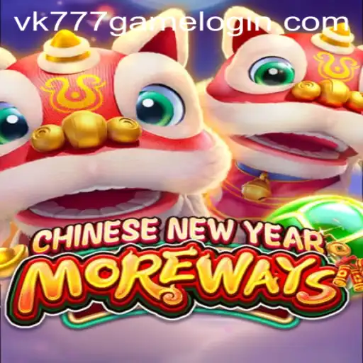 Explore the Exciting World of CHINESENEWYEARMOREWAYS: A Unique VK777 GAME Experience