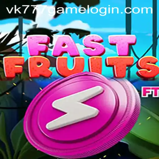 FastFruits: Unveiling the Excitement and Rules of VK777 GAME