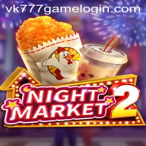 NightMarket2: Unveiling the Exciting World of VK777 GAME