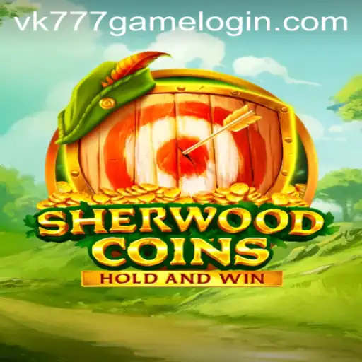 The Enchanting World of SherwoodCoins: A Deep Dive into VK777 GAME