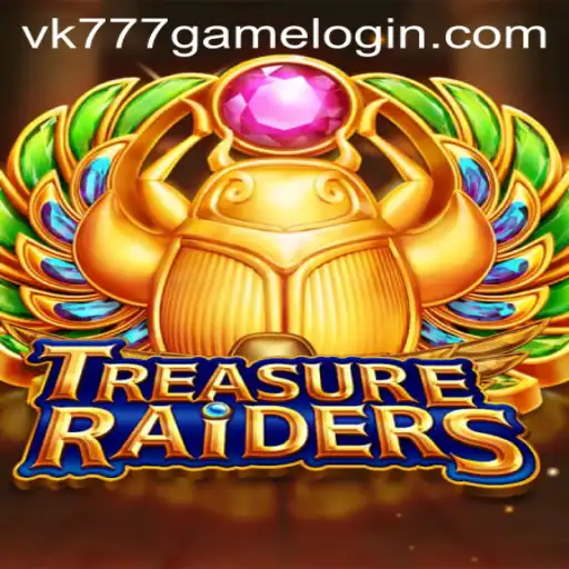 Exploring TREASURERAIDERS: The Exciting World of VK777 GAME